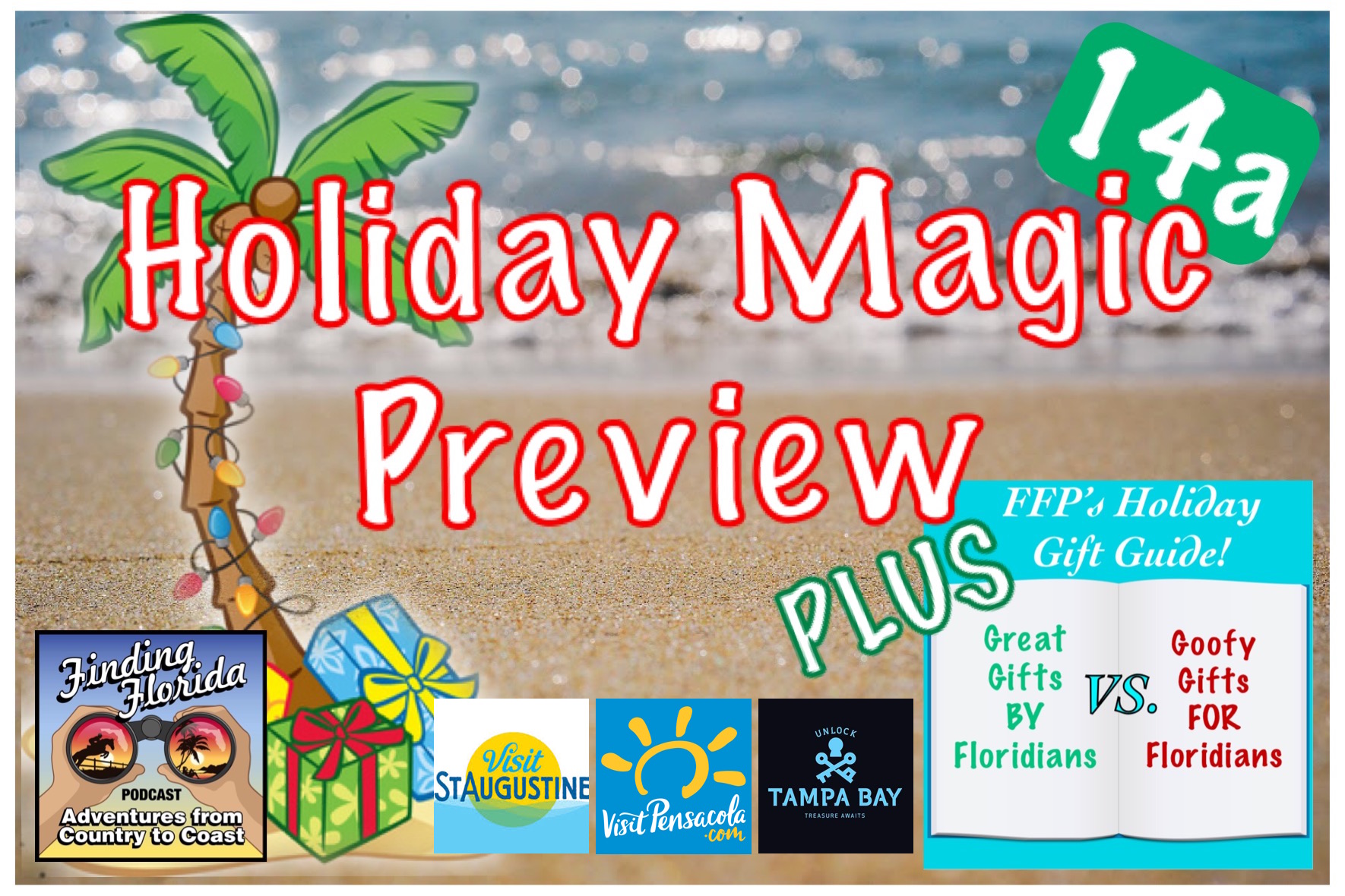 Holidays in St. Augustine, Pensacola, and Tampa Bay; Plus Great Gifts BY Floridians and Goofy Gifts FOR Floridians