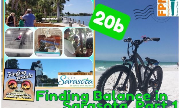 Episode 20b: Finding Balance in Sarasota, Part 1