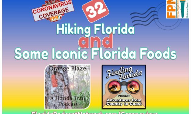 Episode 32: Hiking Florida and Some Iconic Florida Foods